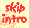 skip intro